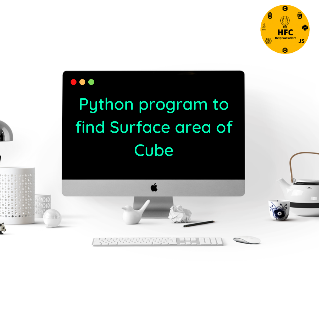 Surface Area Of Cube Geometric Program Python